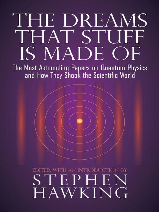 Title details for The Dreams That Stuff Is Made Of by Stephen Hawking - Available